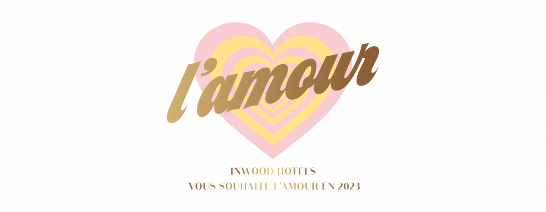 EN 2023, INWOOD VOUS SOUHAITE L'AMOUR !